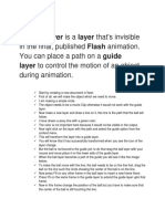 A Guide Layer Is A Layer That's Invisible in The Final, Published Flash Animation. You Can Place A Path On A Guide During Animation