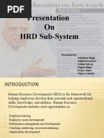 Presentation On HRD Sub-System: Presented By:-Akhil Srivastava Gulam Sarvar Nupur Sinha Pooja Gupta Vijaya Gautam