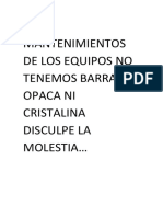 Por Mantenimientos de Los Equipos No Tenemos Barras Opaca Ni Cristalina Disculpe La Molestia