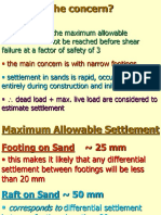 In Most Cases The Maximum Allowable Settlement Will Not Be Reached Before Shear Failure at A Factor of Safety of 3