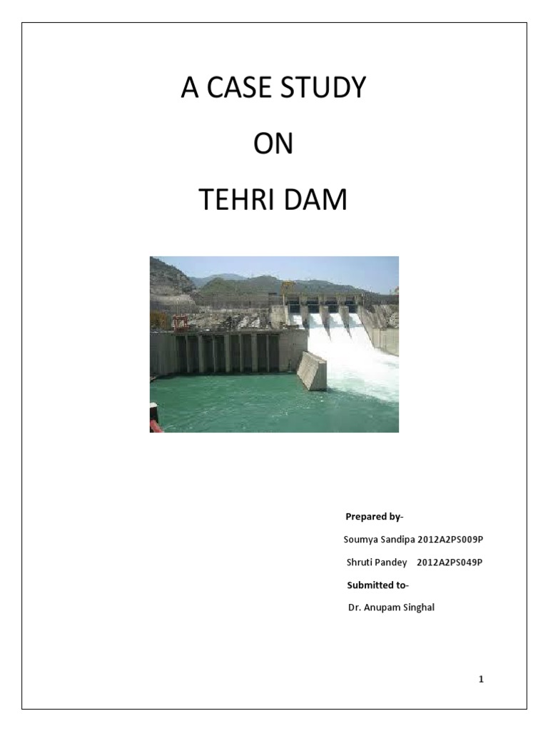 Tehri Dam: A Comprehensive Case Study | PDF | Hydroelectricity | Science