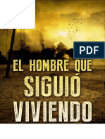 El Hombre Que Siguio Viviendo - Daniel Aguirre Rodriguez