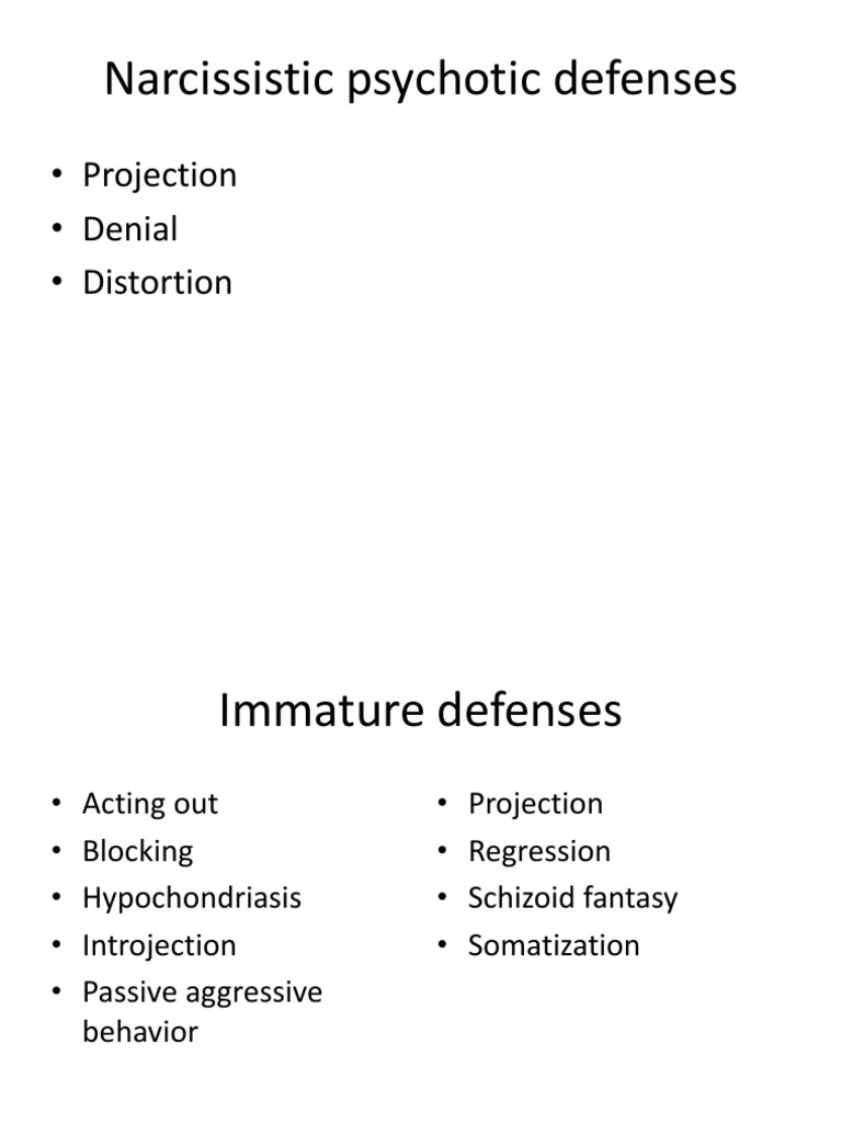Narcissistic Psychotic Defenses: - Projection - Denial - Distortion | PDF