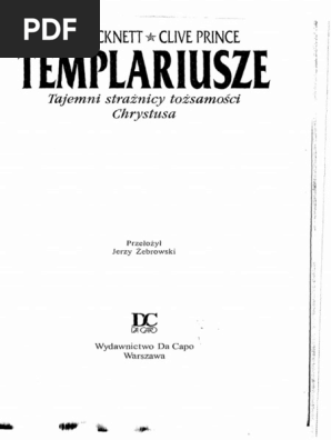 Picknett L Templariusze Tajemni Straznicy Tozsamosci Chrystusa