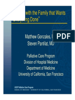 Working With The Family That Wants "Everything Done: Matthew Gonzales, MD Steven Pantilat, MD
