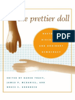 (Rhetoric Culture and Social Critique) Karen Tracy, James P Mcdaniel, Bruce E Gronbeck-The Prettier Doll - Rhetoric, Discourse, and Ordinary Democracy-The University of Alabama Press (2007)