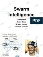 Swarm Intelligence: Corey Fehr Merle Good Shawn Keown Gordon Fedoriw