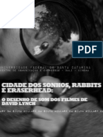 Cidades Dos Sonhos, Rabbits e Eraserhead: o Desenho de Som Nos Filmes de David Lynch