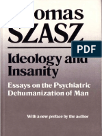 Szasz, Thomas S. - Ideology and Insanity, Essays On The Psychiatric Dehumanization of Man (1991) (No OCR) PDF