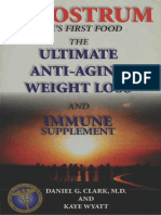 Daniel G. Clark, Kaye Wyatt-Colostrum - Life's First Food - The Ultimate Anti-Aging, Weight Loss and Immune Supplement-CNR Publications (1996)
