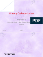 Urinary Catheterization: Angkatan 14 Pembimbing: Drg. David Kamadjaja, SP - BM
