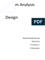 System Analysis and Design: Mohd Shoaib Ahmad 752/IT/14 IT Section 1 IV Semester