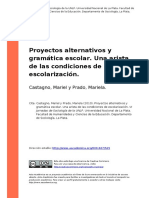 Castagno, Mariel y Prado, Mariela (2010). Proyectos Alternativos y Gramatica Escolar. Una Arista de Las Condiciones de Escolarizacion