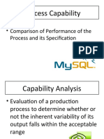 Process Capability: - Comparison of Performance of The Process and Its Specification