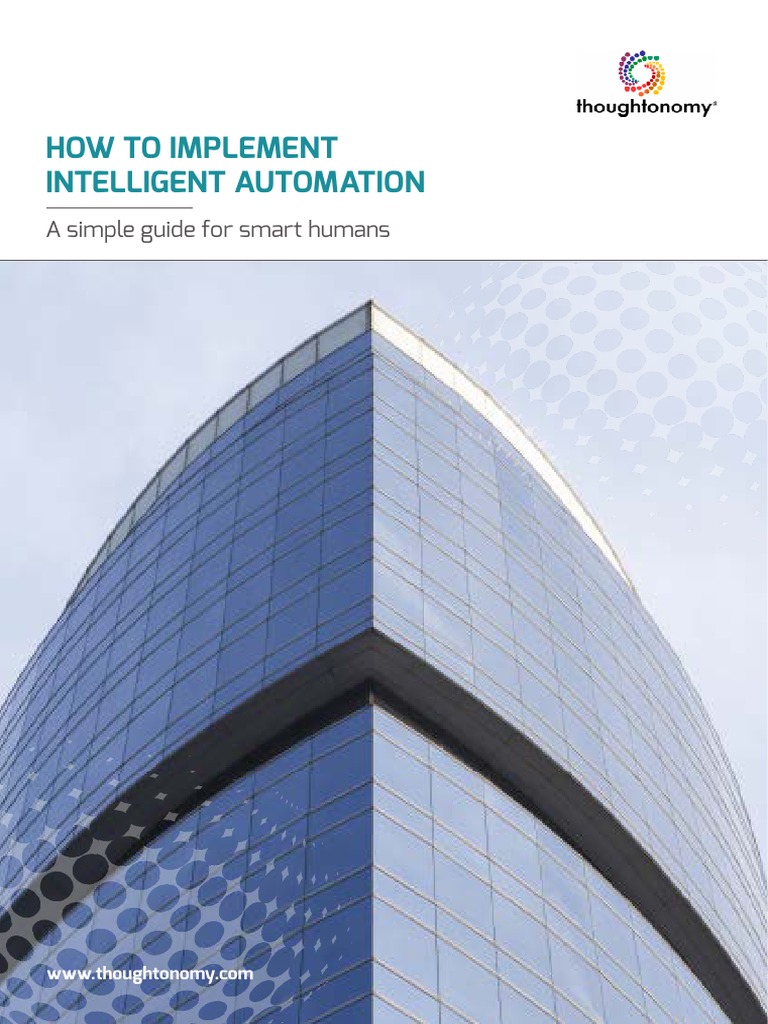 Implementing Intelligent Automation Guide | PDF | Automation | Business ...
