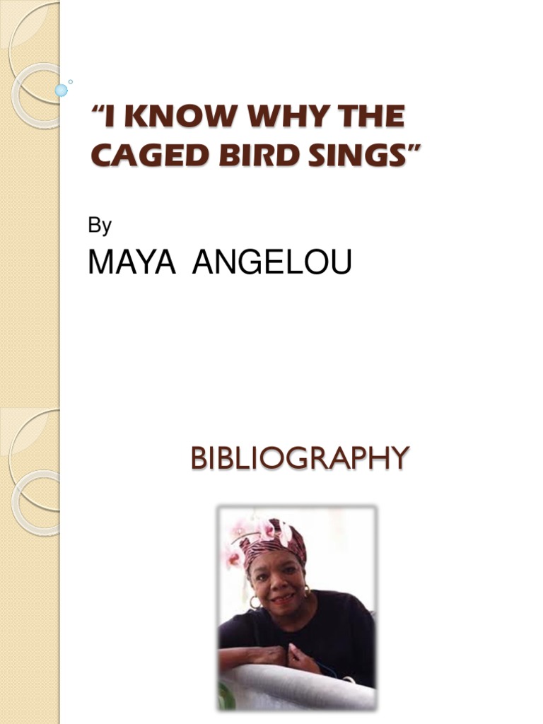 I KNOW WHY THE CAGED BIRD SINGS.pptx Maya Angelou Poetry