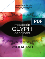 mIEKAL aND - metabolic GLYPH cannibals