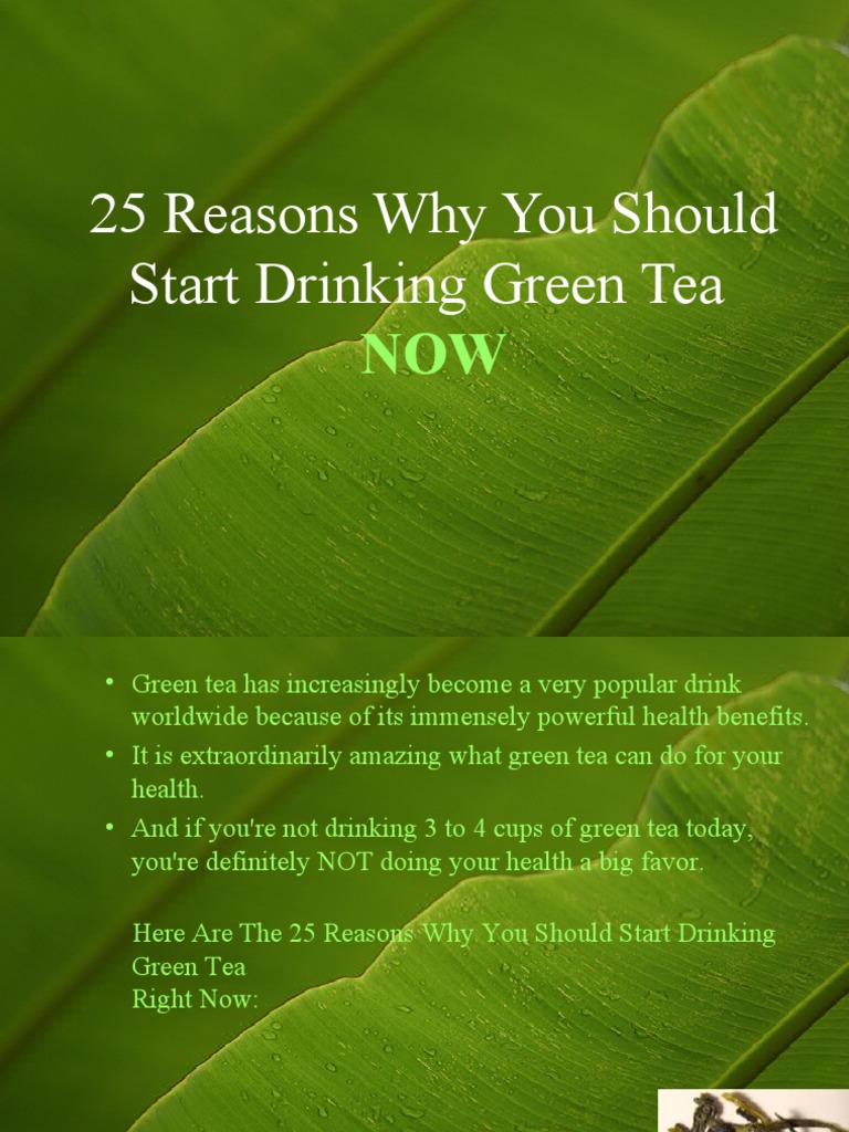 25 Reasons Why You Should Start Drinking Green Tea | PDF | Green Tea ...