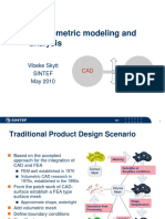 Isogeometric Modeling and Analysis: Vibeke Skytt Sintef May 2010