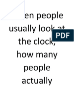 When People Usually Look at The Clock, How Many People Actually