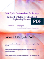 Life Cycle Cost Analysis For Bridges: in Search of Better Investment and Engineering Decisions