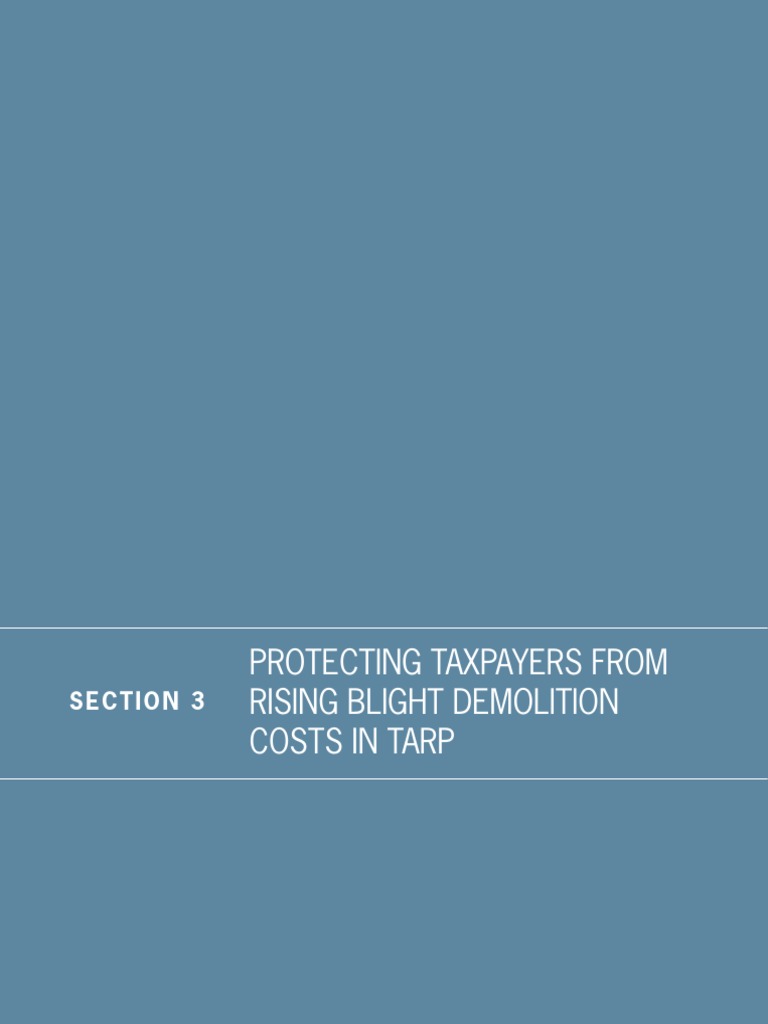 PROTECTING TAXPAYERS FROM RISING BLIGHT DEMOLITION COSTS IN TARP