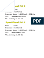 Ram: 2 GB Processor: Intel Core 2 Processor Speed: 1.86 GHZ X 2 3.72 GHZ VGA: NVIDIA G Force 220 VGA Memory: 1.777 GB