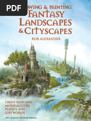 Drawing and Painting Fantasy La - Rob Alexander