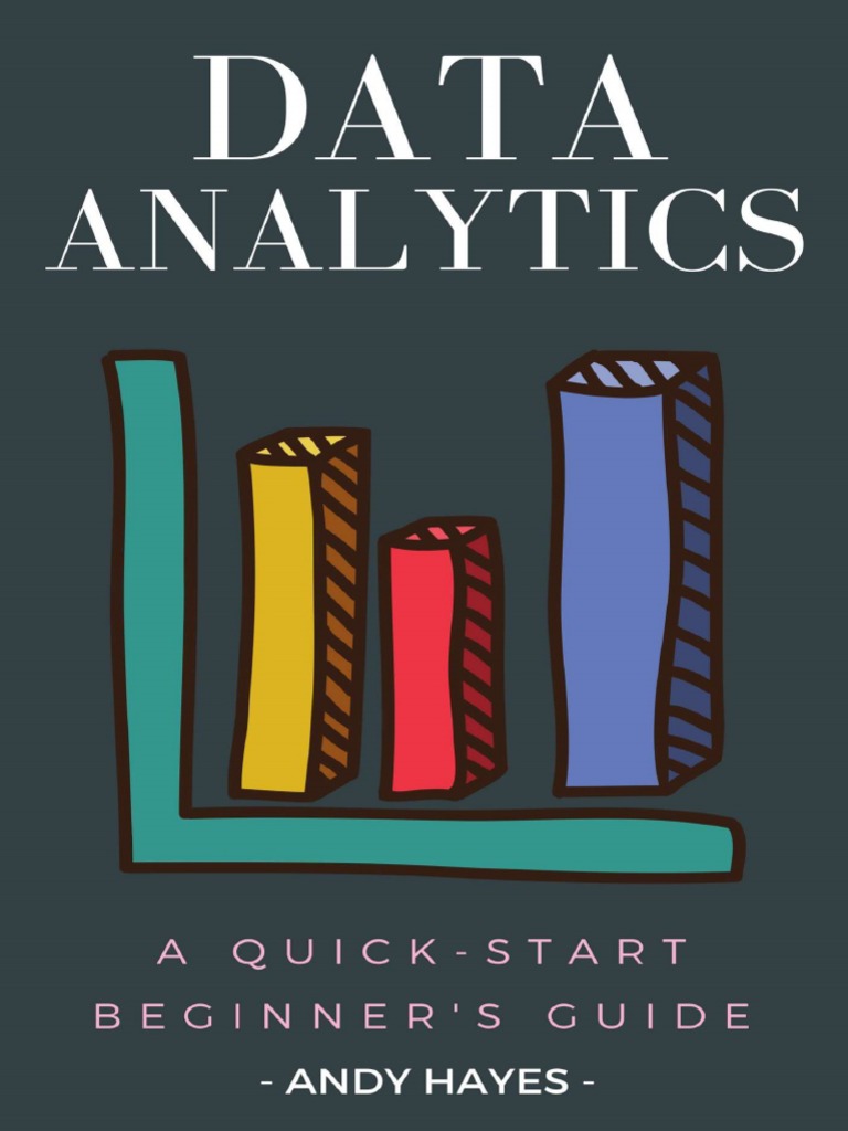 Data Analytics A Quick-Start Beginner's Guide | PDF | Search Engine ...