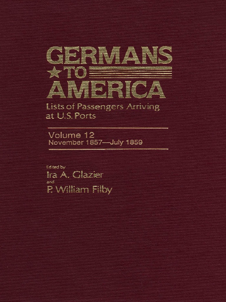 Germans To America Volume 12 Nov 2 1857 July 29 1859 Lists of Passengers PDF Immigration Genealogy image