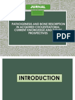 Jurnal: Pathogenesis and Bone Resorption in Acquired Cholesteatoma: Current Knowledge and Future Prospectives