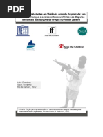 Crianças Combatentes em Violência Armada Organizada - um estudo de crianças e adolescentes envolvidos nas disputas territoriais das facções de drogas no Rio de Janeiro  