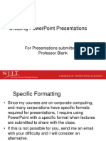 Creating Powerpoint Presentations: For Presentations Submitted To Professor Blank
