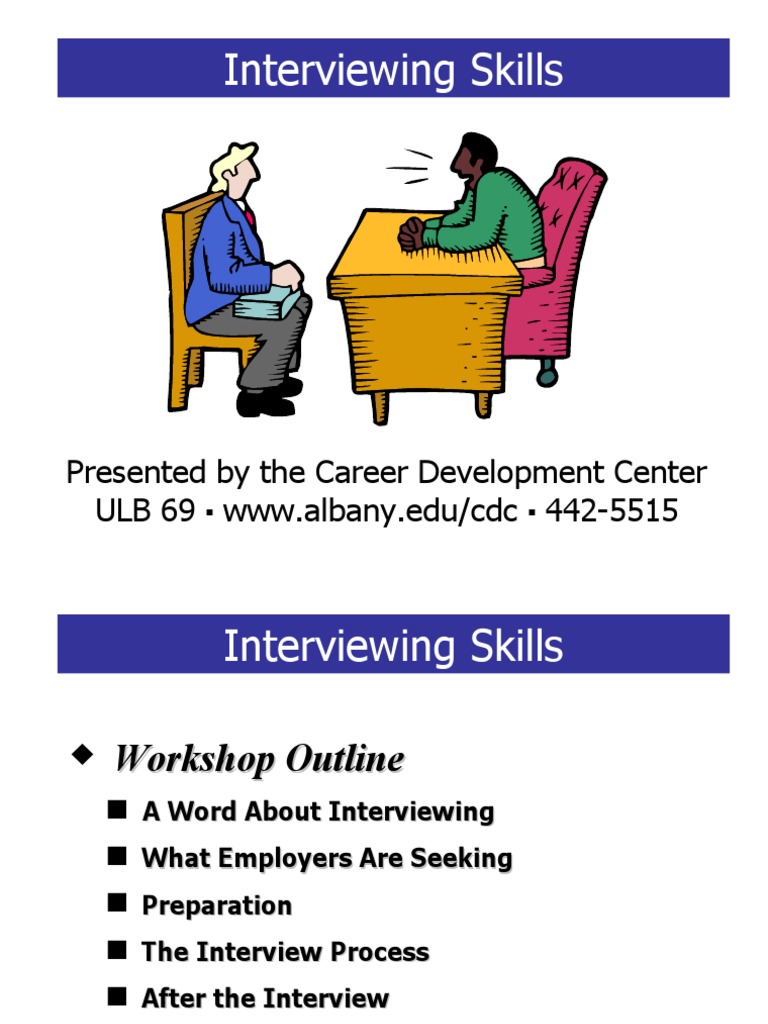 Interviewing Skills: Presented by The Career Development Center ULB 69 ...