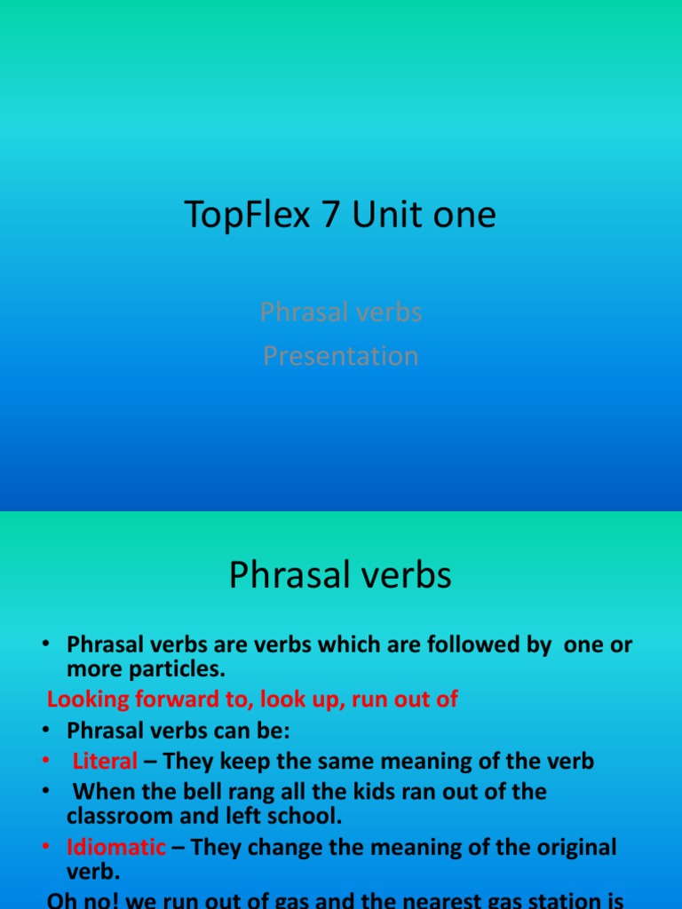 Topflex 7 Unit One: Phrasal Verbs Presentation | PDF | Onomastics | Rules