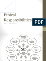 Ethical Responsibilities: Role As A Skill Practitioner