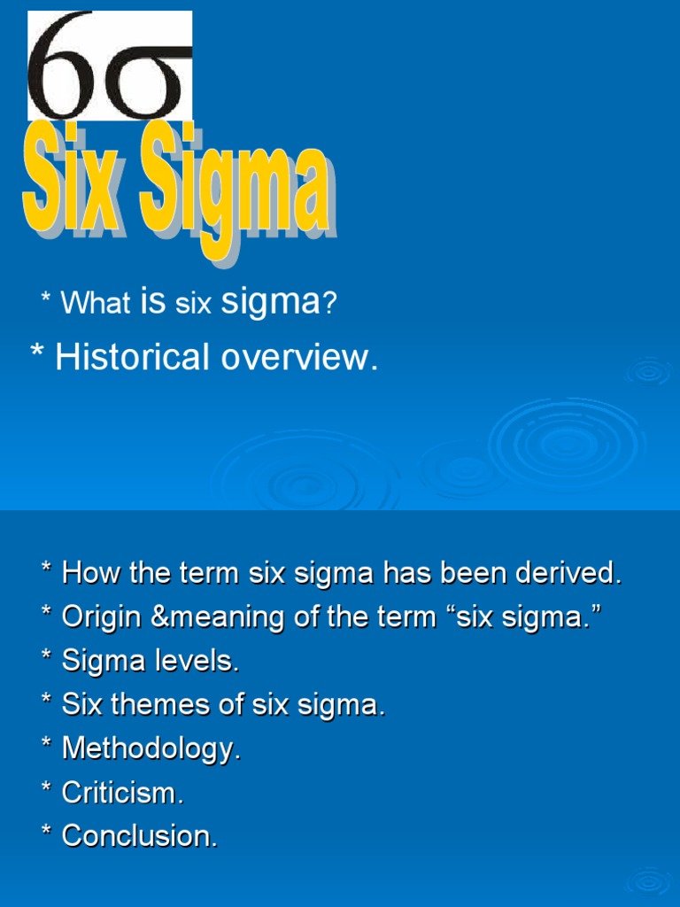 Is Sigma Historical Overview.: What Six ? | PDF | Six Sigma | Business ...