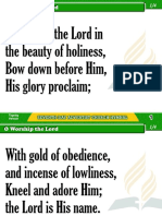 O Worship The Lord in The Beauty of Holiness, Bow Down Before Him, His Glory Proclaim