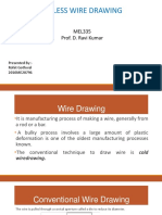 Dieless Wire Drawing: MEL335 Prof. D. Ravi Kumar