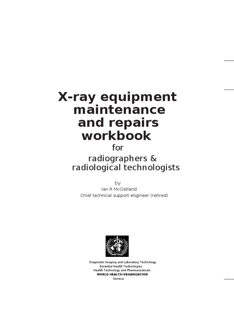 Xray equipment maintenance and repairs workbook for radiographers