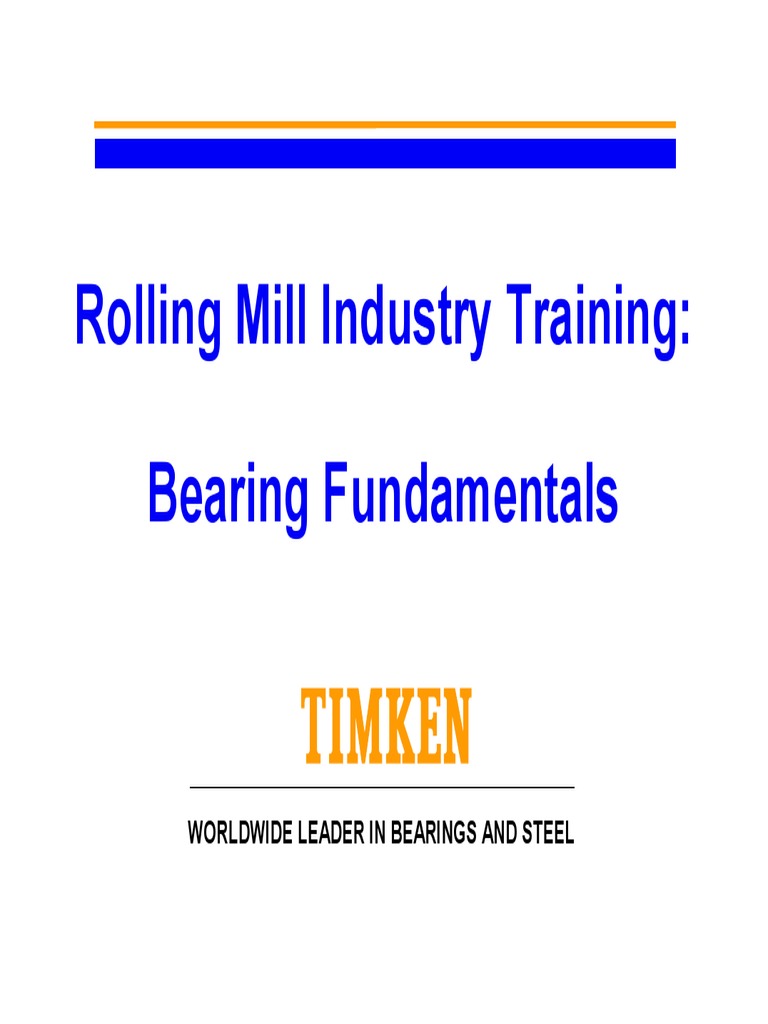 Rolling Mill Bearing Fundamentals Training | PDF | Bearing (Mechanical ...