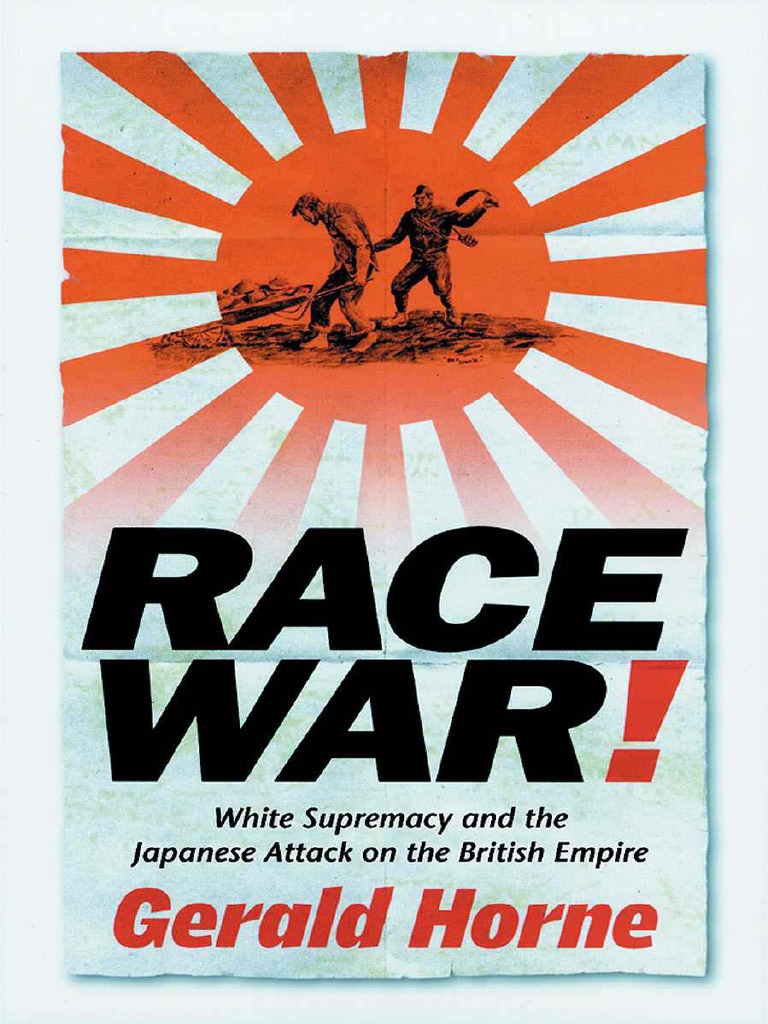 768px x 1024px - Gerald Horne Race War! White Supremacy and The Japanese Attack On The  British Empire PDF | PDF | Empire Of Japan | Racism