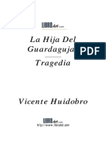 Vicente Huidobro - La Hija Del Guardaguja