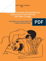 Realidad, Fantasía, Interpretación, Funciones y Pervivencia Del Mito Griego. Estudios en Honor Del Profesor Carlos García Gual