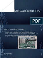 Tarjeta Madre, Chipset y CPU