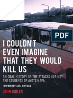 Table of Contents, Foreword, Prologue, and Maps in "I Couldn't Even Imagine That They Would Kill Us: An Oral History of the Attacks Against the Students of Ayotzinapa"