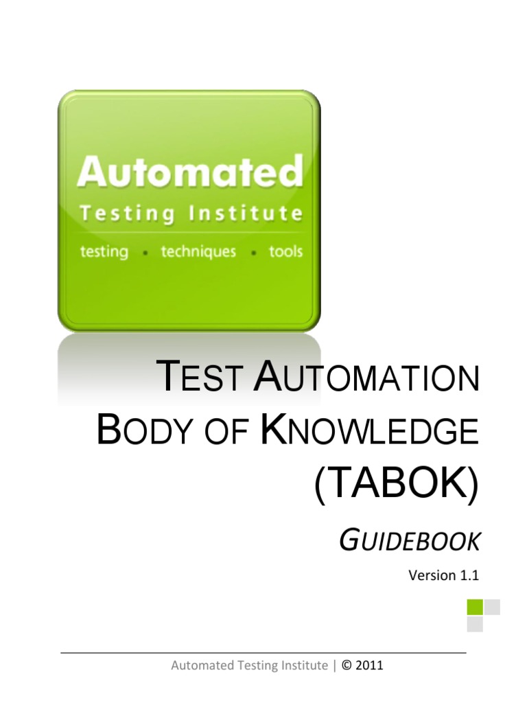 Test Automation Body of Knowledge (TABOK - Automated Testing Institute ...