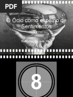 O ócio como espelho da alma