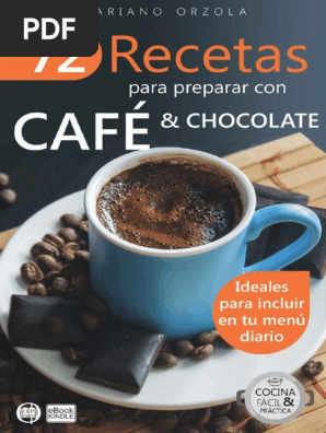 72 Recetas Para Preparar Con Caf Chocolate Mariano Orzola - 