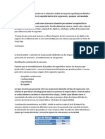 La Primera Fase a Realiozar Consiste en Un Exhaustivo Análisis de Riesgo de Seguridad Para Identificar El Estado en Que Se Encuentra La Seguridad Dentro de La Organización y Proponer Contramedidas Como Salvagu